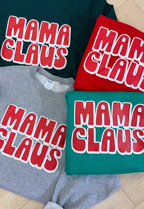 Mama Claus NEW Sweatshirt - CHRISTMAS